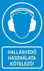 munkavédelmi tábla pvc 160x250 hallásvédő haszn.kötelező!