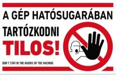 munkavédelmi matrica önt. 250x160 a gép hatósugarában tart.tilos