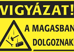 munkavédelmi tábla hor. 400x250 vigyázat! a magasban dolgoznak!