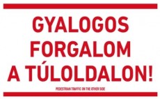 munkavédelmi tábla pvc 400x250 gyalogos forgalom a túloldalon
