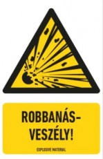 munkavédelmi tábla pvc 250x160 robbanásveszély!
